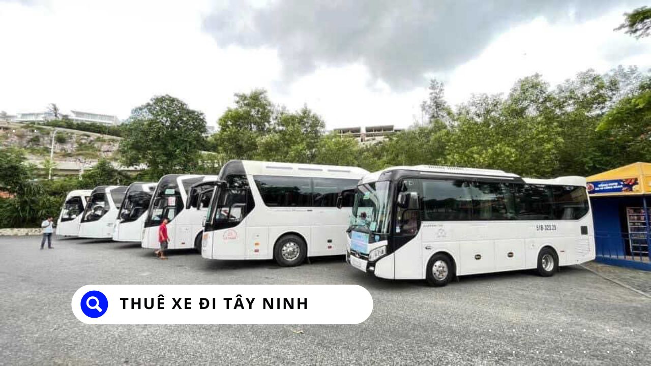 Thuê Xe Đi Tây Ninh