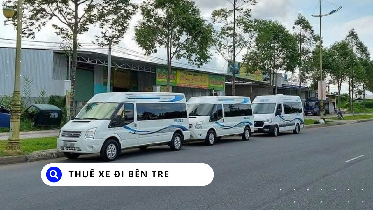 Thuê Xe Đi Bến Tre