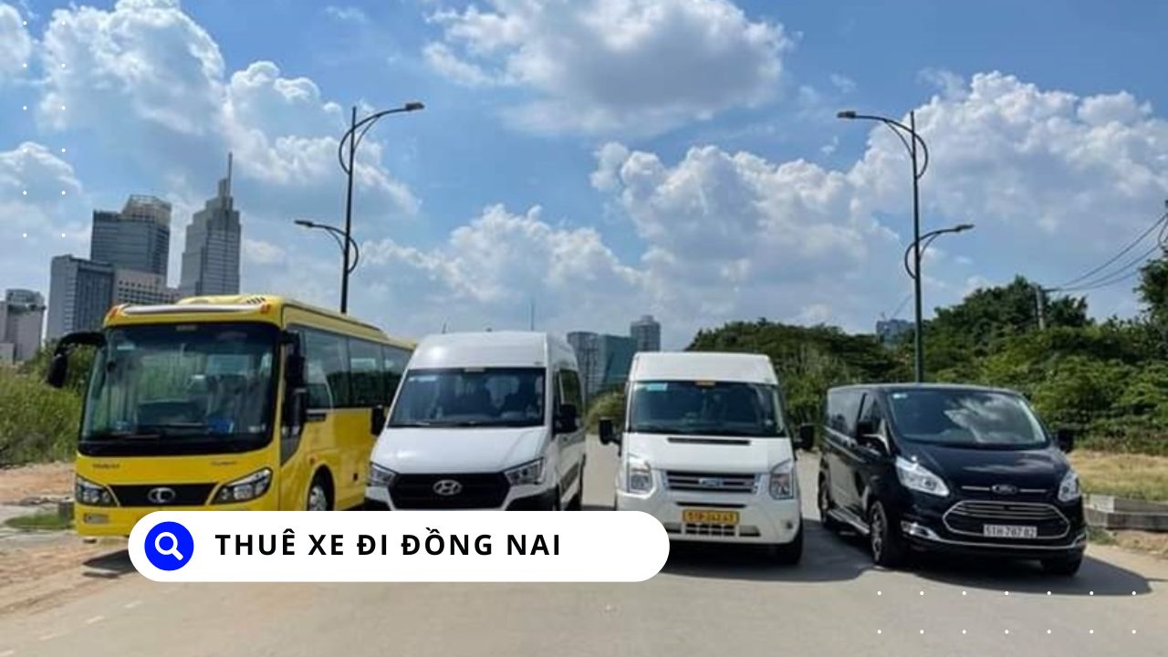 Thuê Xe Đi Đồng Nai